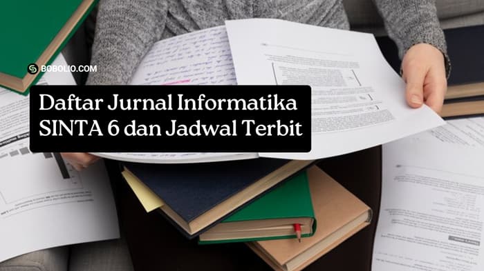 Daftar Jurnal Informatika SINTA 6 dan Jadwal Terbit