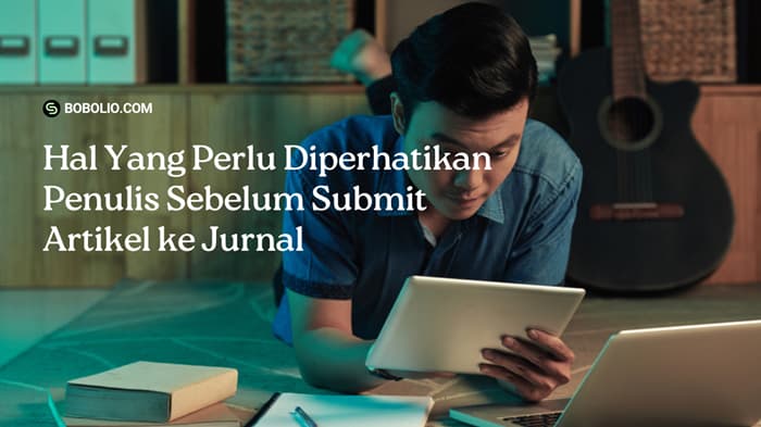 Hal Yang Perlu Diperhatikan Penulis Sebelum Submit Artikel ke Jurnal